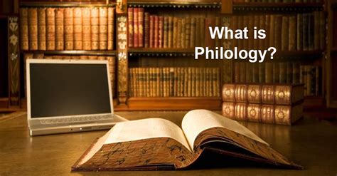 philogy meaning|Philology .